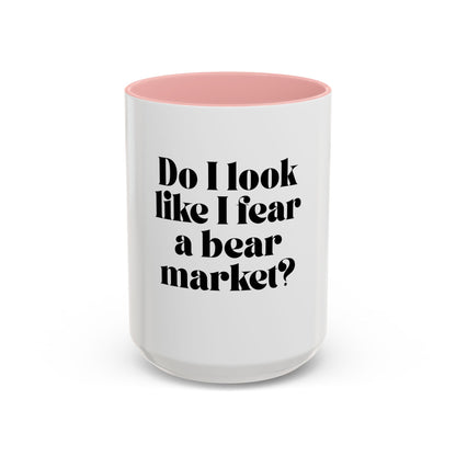 “Do I Look Like I Fear a Bear Market?” Coffee Mug – Funny Gift for Stock & Crypto Traders