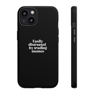 Easily Distracted by Trading Memes Phone Case – Funny Protective Case for Traders & Investors