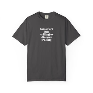 "Introvert but Willing to Discuss Trading "T-Shirt