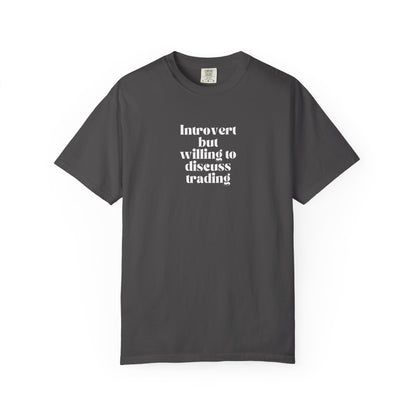 "Introvert but Willing to Discuss Trading "T-Shirt