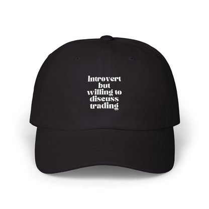 Introvert, but Willing to Discuss Trading Embroidered Dad Cap – Funny Minimalist Hat for Traders