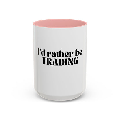 I "Rather Be Trading" funny mug for traders