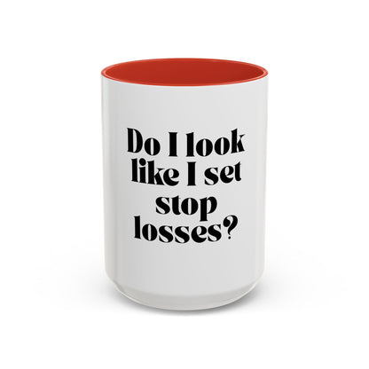 “Do I Look Like I Set Stop Losses?” Coffee Mug – Funny Trading Gift for Stock & Crypto Traders