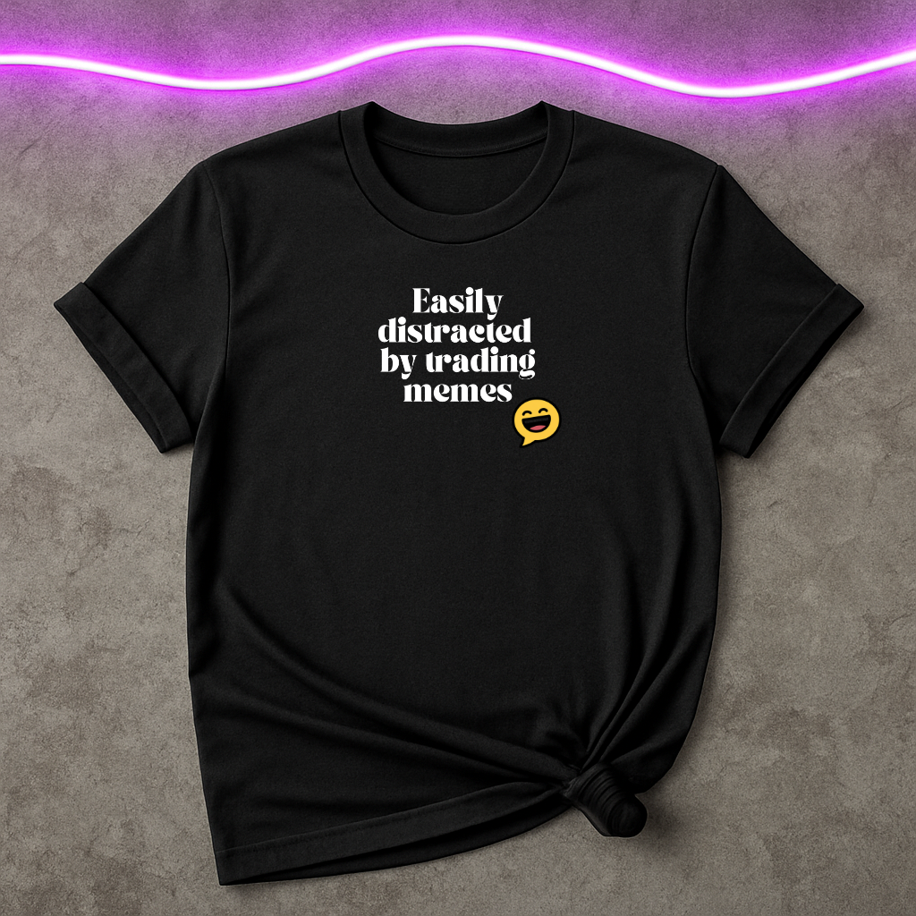 Easily Distracted by Trading Memes  T-Shirt