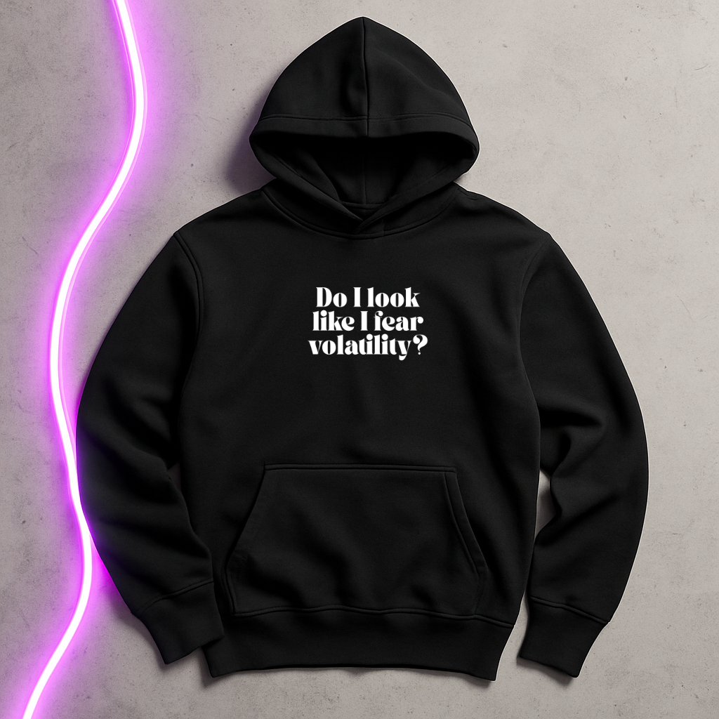 “Do I Look Like I Fear Volatility?” Hoodie – Funny Trader Sweatshirt for Stock & Crypto Investors