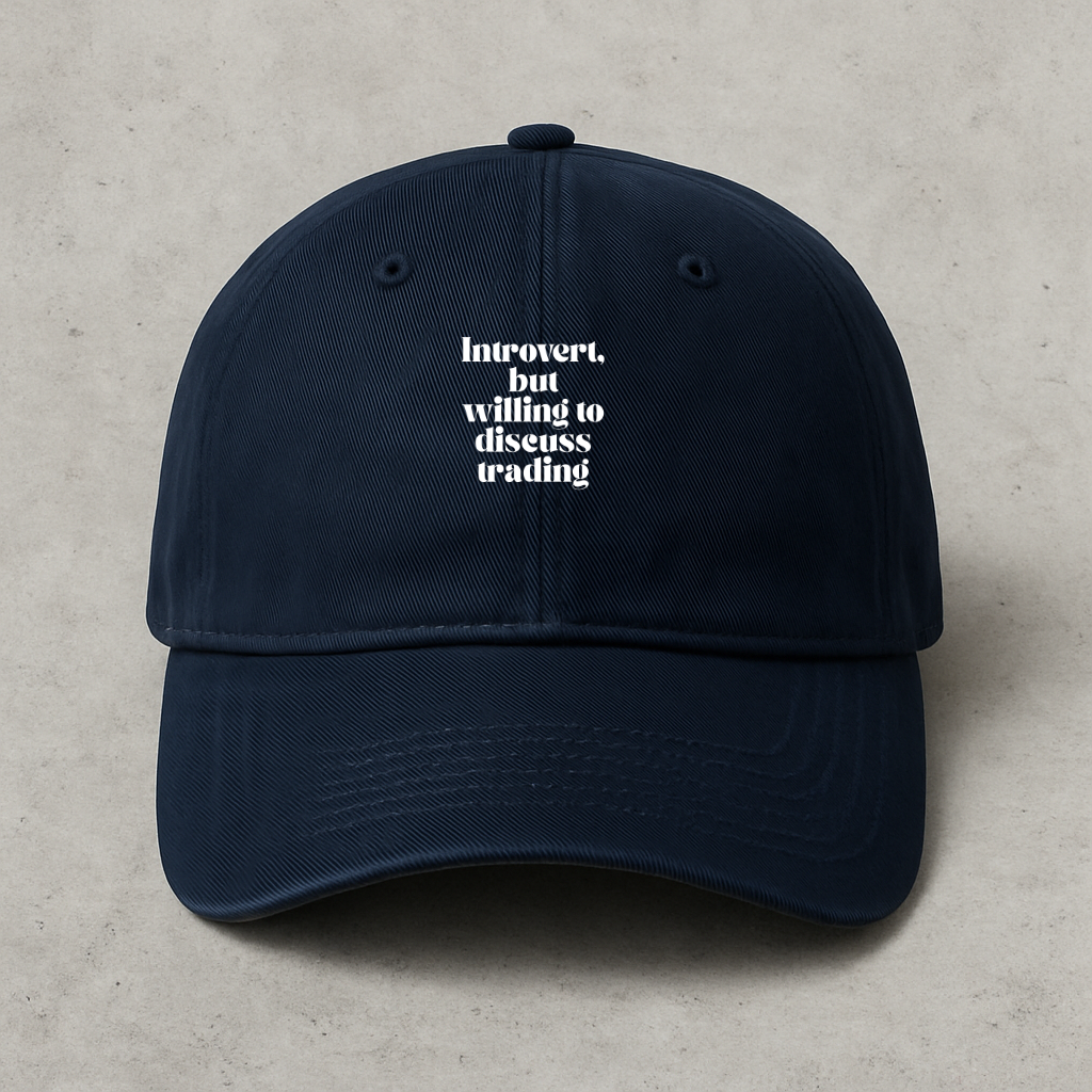 Introvert, but Willing to Discuss Trading Embroidered Dad Cap – Funny Minimalist Hat for Traders