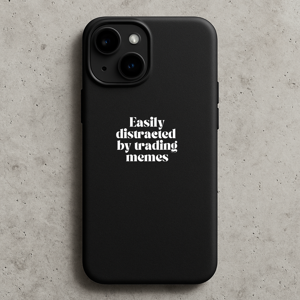 Easily Distracted by Trading Memes Phone Case – Funny Protective Case for Traders & Investors