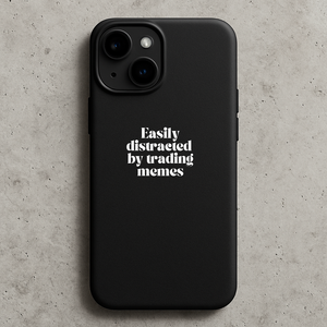Easily Distracted by Trading Memes Phone Case – Funny Protective Case for Traders & Investors