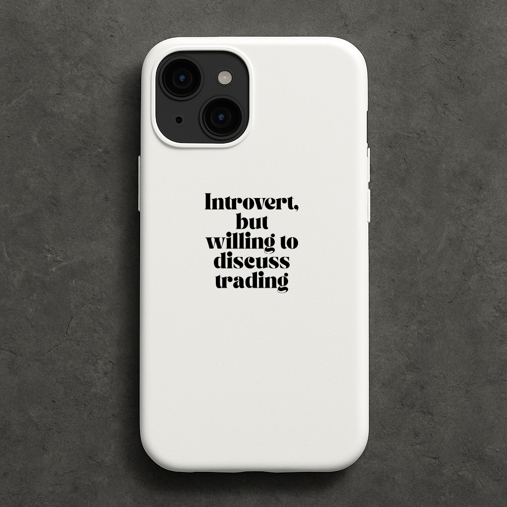 Introvert but Willing to Discuss Trading Phone Case – Fun Protective Case for Traders