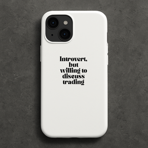 Introvert but Willing to Discuss Trading Phone Case – Fun Protective Case for Traders