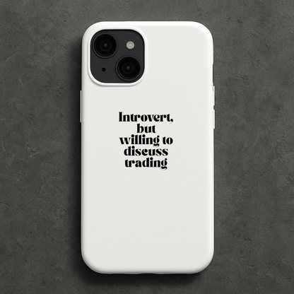 Introvert but Willing to Discuss Trading Phone Case – Fun Protective Case for Traders