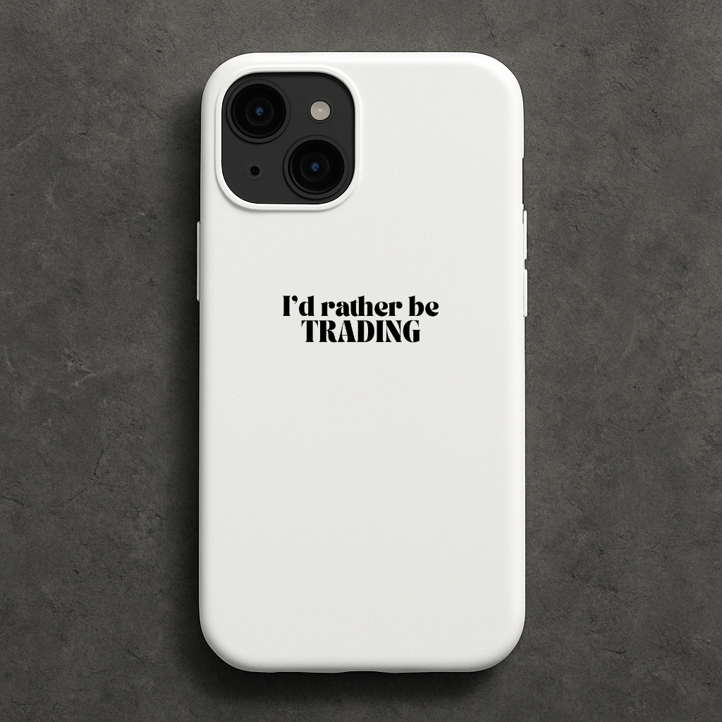 I’d Rather Be Trading Phone Case – Stylish Protective Case for Traders & Investors