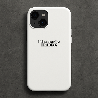 I’d Rather Be Trading Phone Case – Stylish Protective Case for Traders & Investors