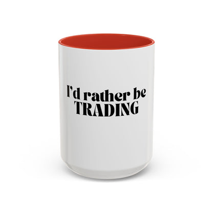 I "Rather Be Trading" funny mug for traders