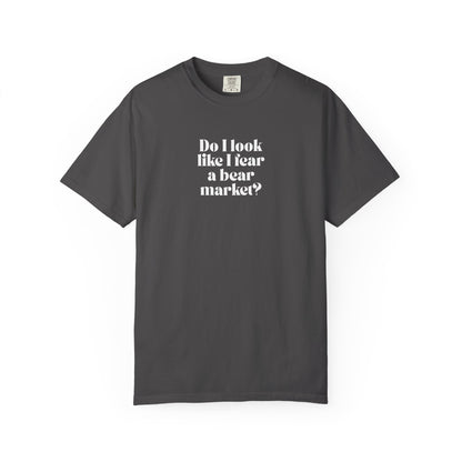 “Do I Look Like I Fear a Bear Market?” T-Shirt – Funny Trader Tee for Stock & Crypto Investors