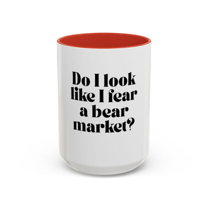 “Do I Look Like I Fear a Bear Market?” Coffee Mug – Funny Gift for Stock & Crypto Traders